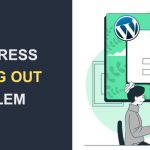 WordPress Keeps Logging Me Out
